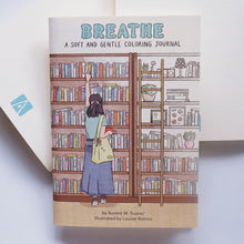 Breathe: A Soft and Gentle Coloring Journal